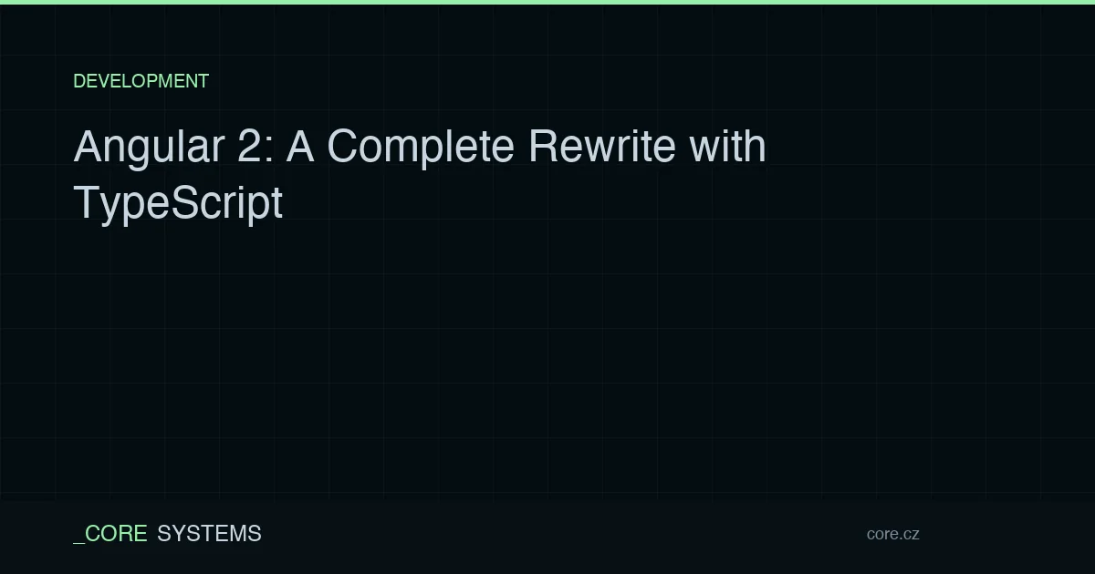 Angular 2: A Complete Rewrite with TypeScript