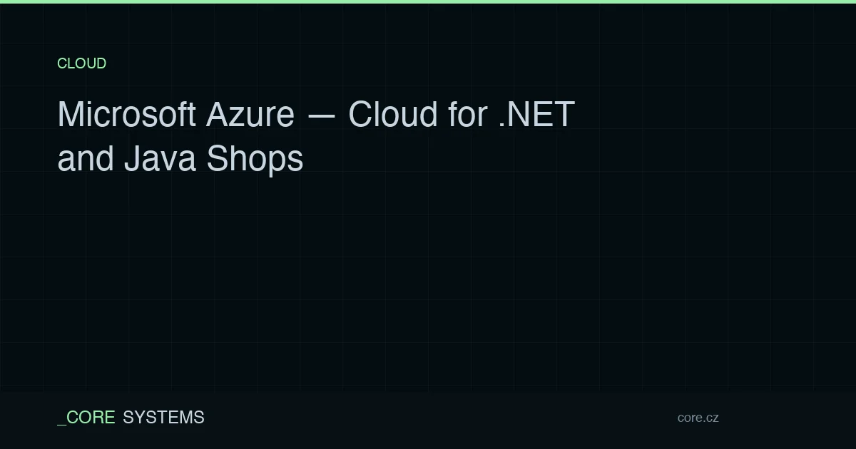Microsoft Azure — Cloud for .NET and Java Shops