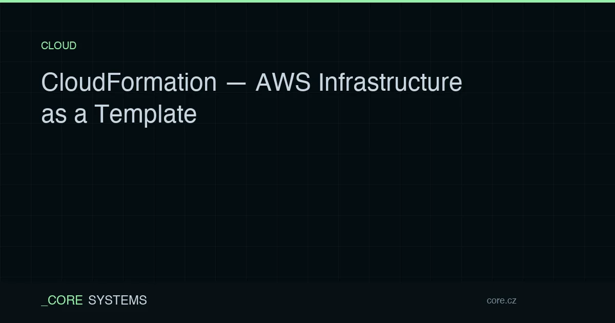 CloudFormation — AWS Infrastructure as a Template