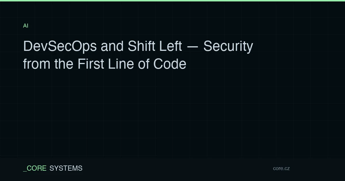 DevSecOps and Shift Left — Security from the First Line of Code