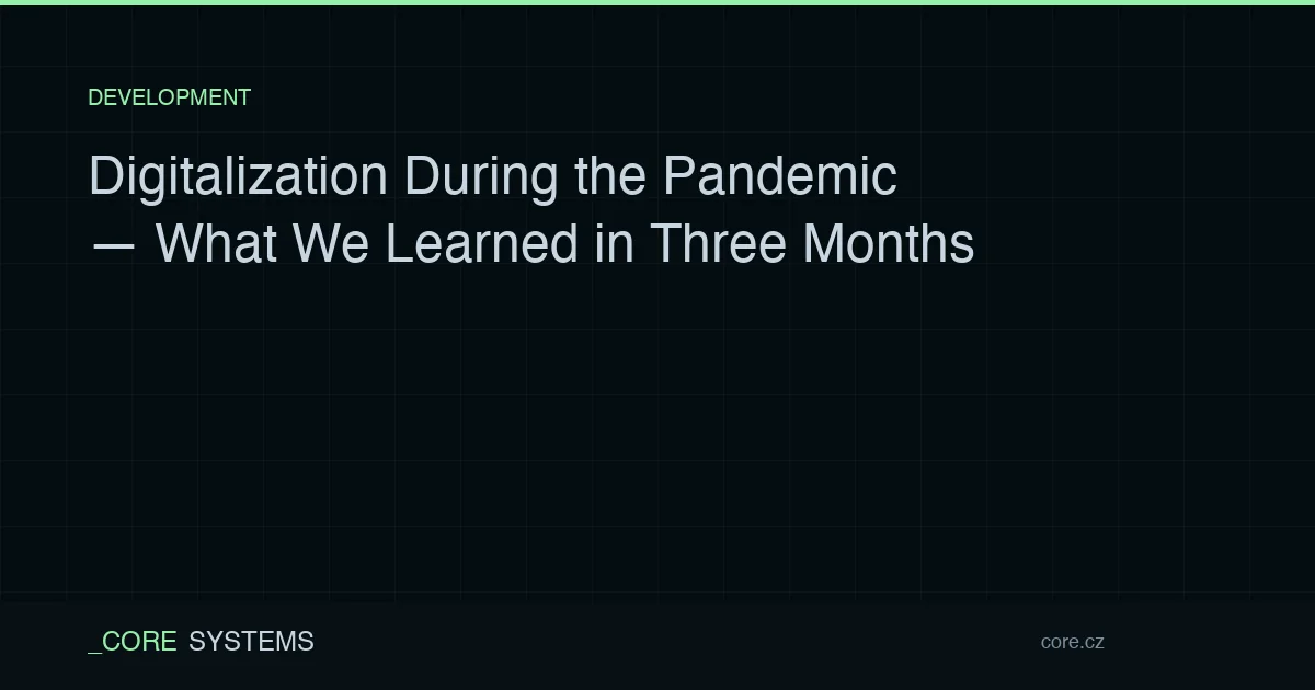 Digitalization During the Pandemic — What We Learned in Three Months