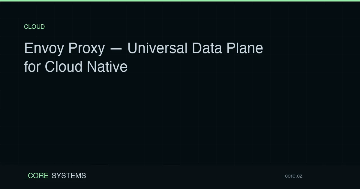 Envoy Proxy — Universal Data Plane for Cloud Native