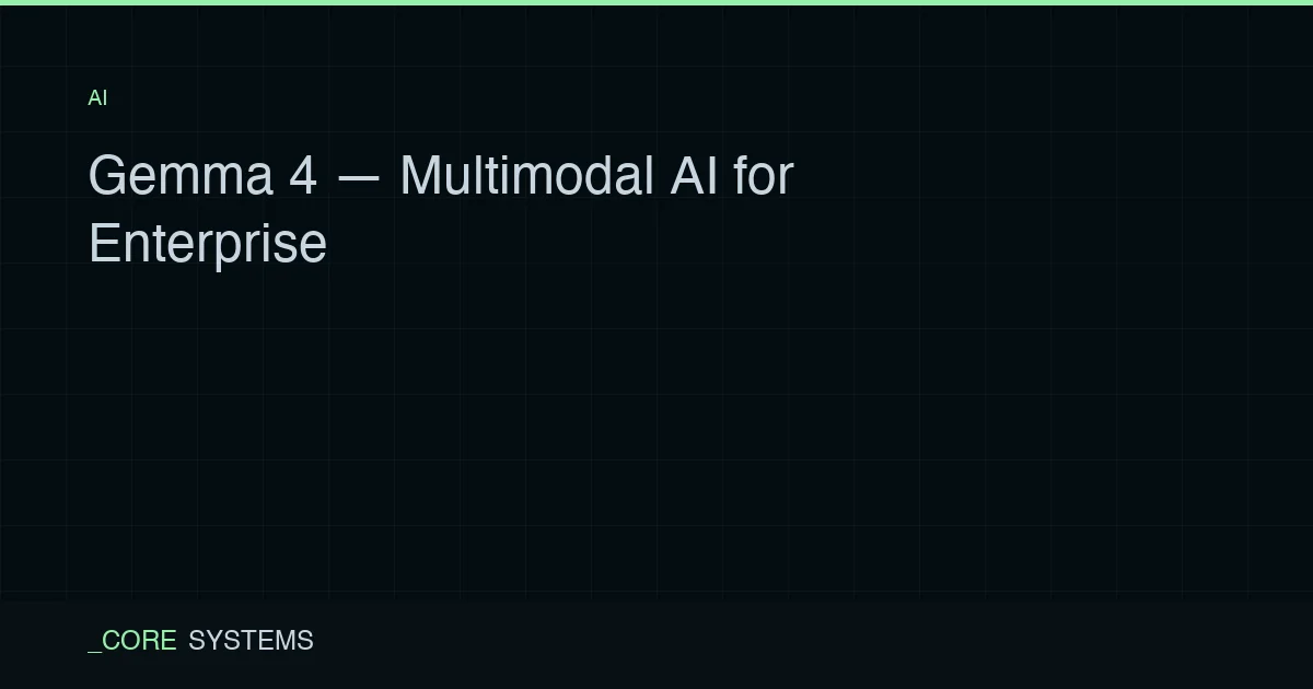 Gemma 4: Google Opens the Multimodal Frontier on Your Own Hardware