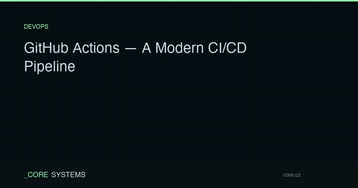 GitHub Actions — A Modern CI/CD Pipeline