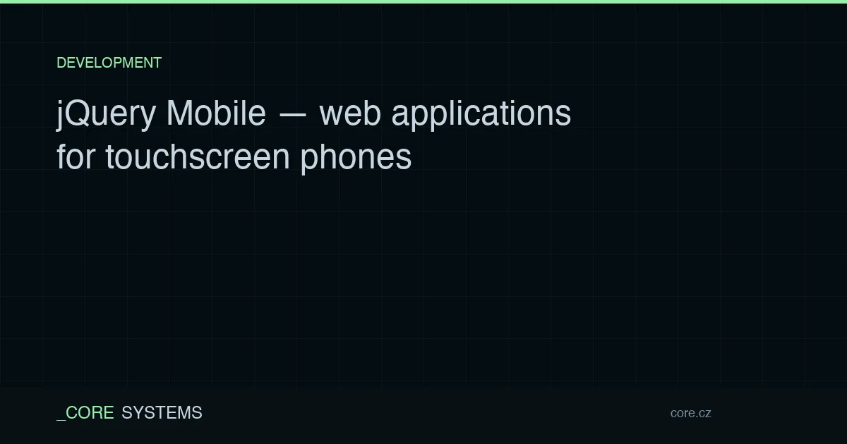 jQuery Mobile — web applications for touchscreen phones
