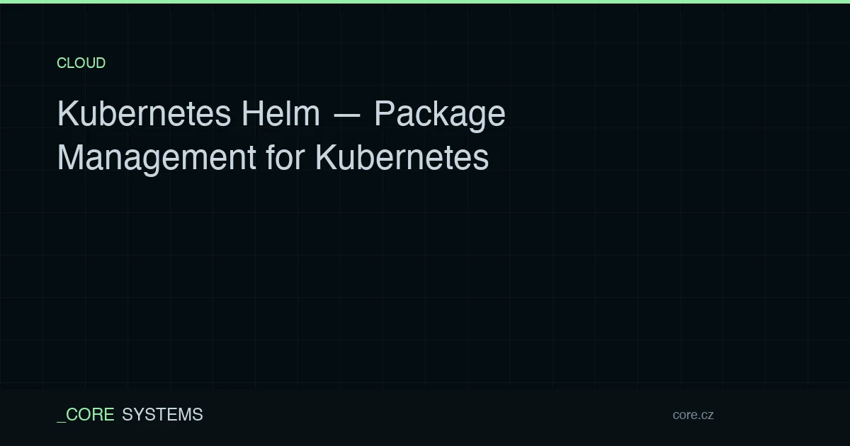 Kubernetes Helm — Package Management for Kubernetes