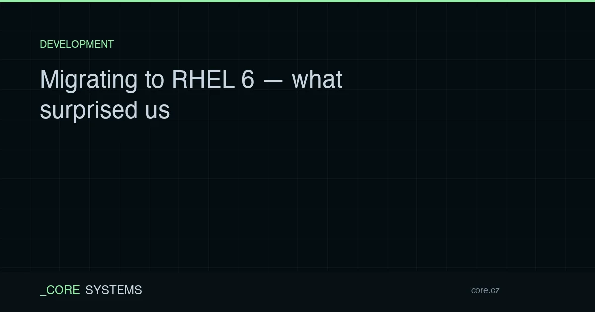 Migrating to RHEL 6 — what surprised us