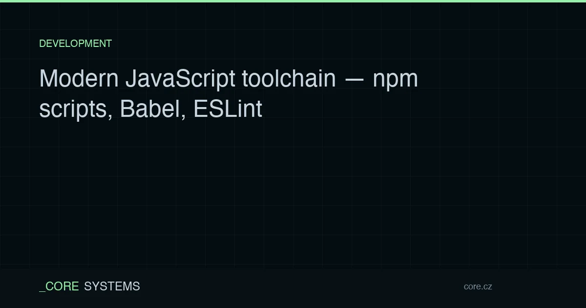 Modern JavaScript toolchain — npm scripts, Babel, ESLint