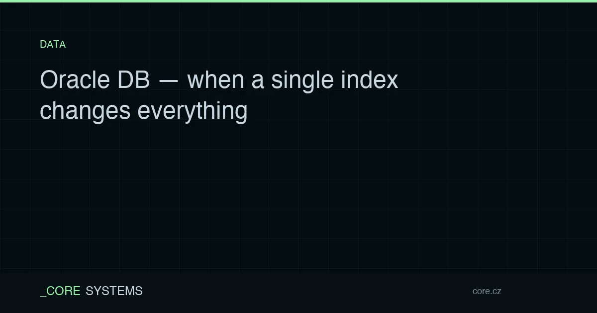 Oracle DB — when a single index changes everything