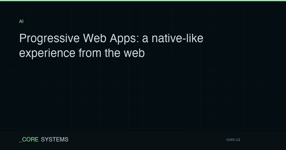 Progressive Web Apps: a native-like experience from the web