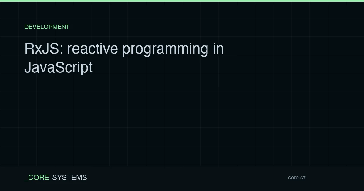 RxJS: reactive programming in JavaScript