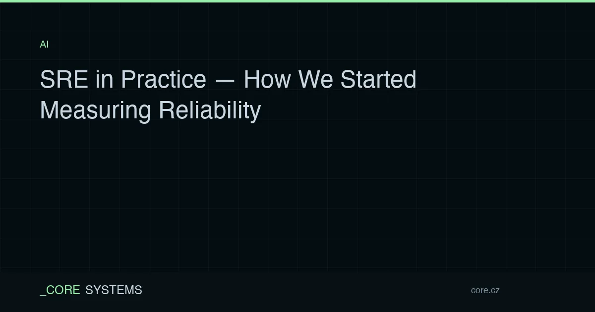 SRE in Practice — How We Started Measuring Reliability